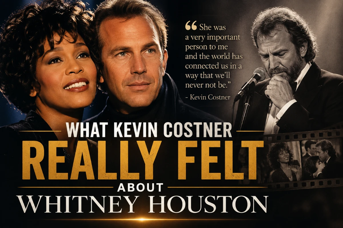 What Kevin Costner Really Felt About Whitney Houston