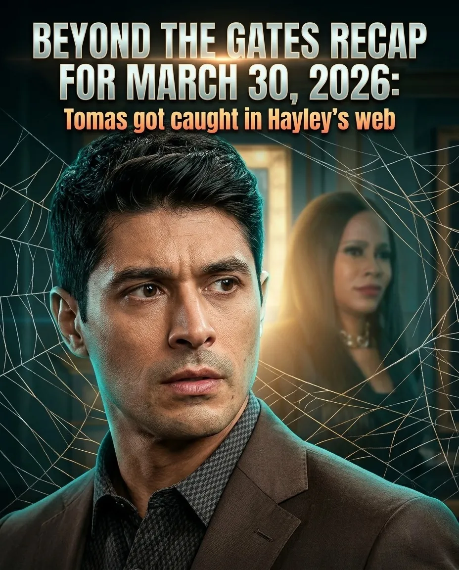 Beyond the Gates Recap for March 30, 2026: Tomás got caught in Hayley's web